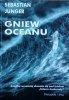 Sebastian Junger • Gniew oceanu